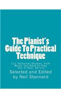 The Pianist's Guide To Practical Technique, Vol II: 111 Technical Studies from Music You Want to Play With Technical Hints and Practice Guides(2 The Pianist's Guide to Practical Technique)