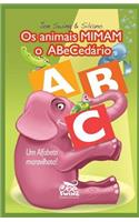 Os animais MIMAM o Abecedario. Um Alfabeto maravilhoso!