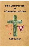 Bible Walkthrough - 21 - 1 Chronicles to Esther