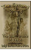 The Second Coming, the Last Parable of Jesus: (English)