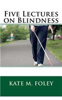 Five Lectures on Blindness
