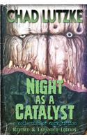 Night as a Catalyst