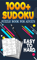 1000+ Sudoku Puzzle Book for Adults: Easy to Hard