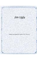 Jim Ugly