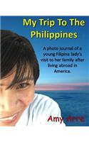 My Trip To The Philippines: A photo journal of a young Filipina lady's visit to her family after living abroad in America.