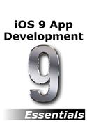 iOS 9 App Development Essentials: Learn to Develop iOS 9 Apps Using Xcode 7 and Swift 2