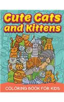 Cute Cats and Kittens (Coloring Book for Kids)