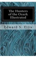 Hunters of the Ozark Illustrated