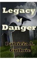 Legacy of Danger