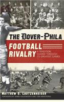 The Dover-Phila Football Rivalry