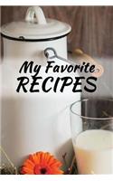 My Favorite Recipes Family Cookbook: Blank Recipe Book