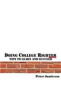 Doing College Righter - A better way to learn and succeed