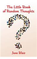 The Little Book of Random Thoughts
