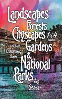 Landscapes, Forests, Cityscapes, Gardens and National Parks, Book 1: Adult Coloring Book, 95 Images!