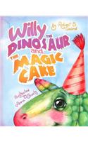Willy the Dinosaur & the Magic Cake