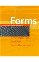 Forms: Interactivity for the World Wide Web