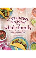 Gluten-Free & Vegan For The Whole Family