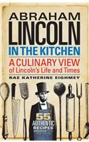 Abraham Lincoln In The Kitchen