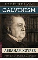 Lectures On Calvinism