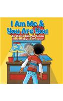 I Am Me & You Are You