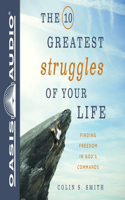 10 Greatest Struggles of Your Life