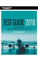 Powerplant Test Guide 2018: Pass Your Test and Know What Is Essential to Become a Safe, Competent Amt from the Most Trusted Source in Aviation Training