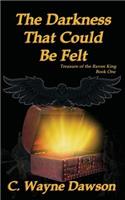 The Darkness That Could Be Felt