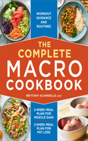 Complete Macro Cookbook: 2-Week Meal Plan for Muscle Gain, 2-Week Meal Plan for Fat Loss, Workout Guidance and Routines