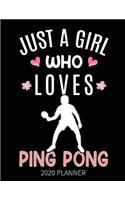 Just A Girl Who Loves Ping Pong 2020 Planner