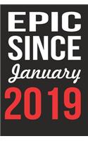 Epic Since January 2019 Journal keepsake Gift, a birthday journal to remember dates