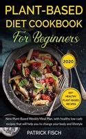 Plant-Based Diet Cookbook for Beginners