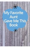 My Favorite Aunt Gave me this book