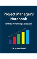 Project Manager's Notebook, Essential Notebook for Project Managers, Project Planners, Project Lead, Project Engineer, Lead Engineers, and more; Softcover (paperback), 8.5x11 inches, 108 pages