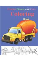 Trucks, Planes and Cars Coloring Book: coloring and activity book for kids and toddlers in preschool, 42 pages 8.5" by 11"