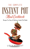 The Complete Instant Pot Meat Cookbook
