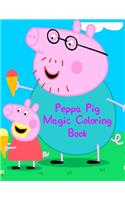 Peppa Pig Magic Coloring Book: Peppa Pig Magic Coloring Book. Peppa Pig Coloring Books For Toddlers. Peppa Pig Coloring Book. 25 Pages - 8.5" x 11"
