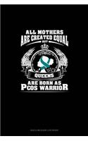 All Mothers Are Created Equal But QUEENS Are Born as PCOS Warrior