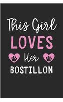 This Girl Loves Her Bostillon: Lined Journal, 120 Pages, 6 x 9, Funny Bostillon Gift Idea, Black Matte Finish (This Girl Loves Her Bostillon Journal)