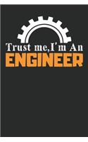 Trust me i am an engineer