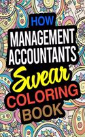 How Management Accountants Swear Coloring Book: A Management Accountant Coloring Book