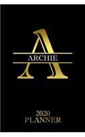 Archie: 2020 Planner - Personalised Name Organizer - Plan Days, Set Goals & Get Stuff Done (6x9, 175 Pages)