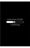 Unknown Story Loading.: Planner or Notebook (6x9 inches) with 120 doted pages.