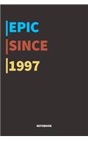 Epic Since 1997 Notebook: Lined Notebook / Journal Gift, 120 Pages, 6x9, Soft Cover, Matte Finish