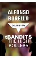 T Bandits The High Rollers: English Italian