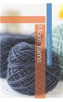 More Yarns