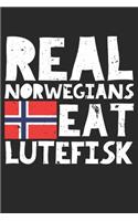 Real Norwegians EAT LUTEFISK Funny: College Ruled Real Norwegians EAT LUTEFISK Funny / Journal Gift - Large ( 6 x 9 inches ) - 120 Pages -- Softcover