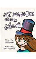 My Magic Hat Goes to School!