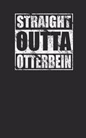 Straight Outta Otterbein Journal - Notebook with 120 Pages Blank Empty Lined Pages for Otterbein Residents