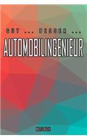 Gut - Besser - Automobilingenieur Notizbuch: Perfekt für Automobilingenieur. 120 freie Seiten für deine Notizen. Eignet sich als Geschenk, Notizbuch oder als Abschieds oder Abgängergeschenk.