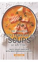 Top Favorite Mediterranean Soups of all Times: Tasty Soups Enriched with Mediterranean Flavors